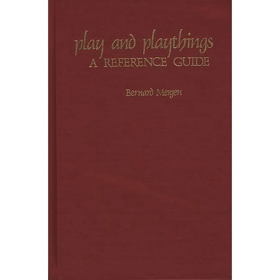 American Popular Culture Play and Playthings: A Reference Guide, (Hardcover)