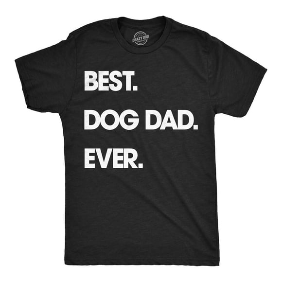 Mens Best Dog Dad Ever T shirt Funny Fathers Day Hilarious Graphic Puppy Tee Guy (Heather Black) - 3XL