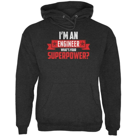 I'm An Engineer What's Your Superpower Charcoal Heather Adult Hoodie - Medium