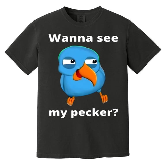 Wanna See My Pecker Funny Bird Meme Graphic Art Humor Comfort Color T-Shirt