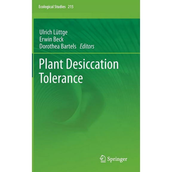 Ecological Studies Plant Desiccation Tolerance, Book 215, (Hardcover)
