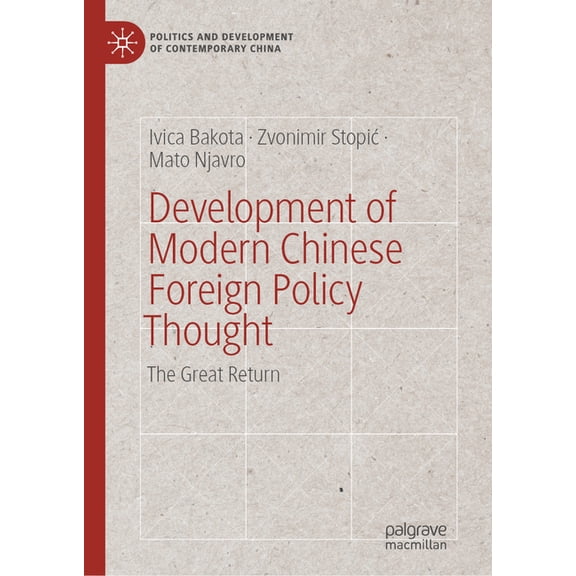 Politics and Development of Contemporary Development of Modern Chinese Foreign Policy Thought: The Great Return, (Hardcover)