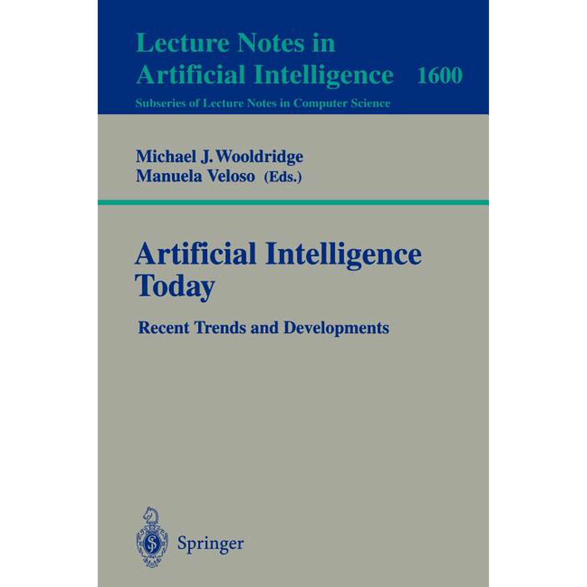 Artificial Intelligence Today: Recent Trends and Developments (Paperback)