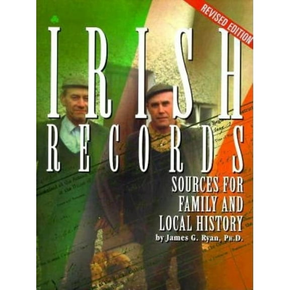 Irish Records: Sources for Family and Local History, (Paperback)