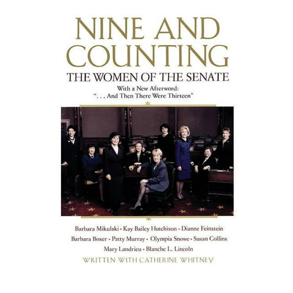 Nine and Counting: The Women of the Senate, (Paperback)