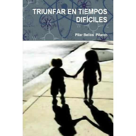 Triunfar En Tiempos DifÃciles (Paperback)