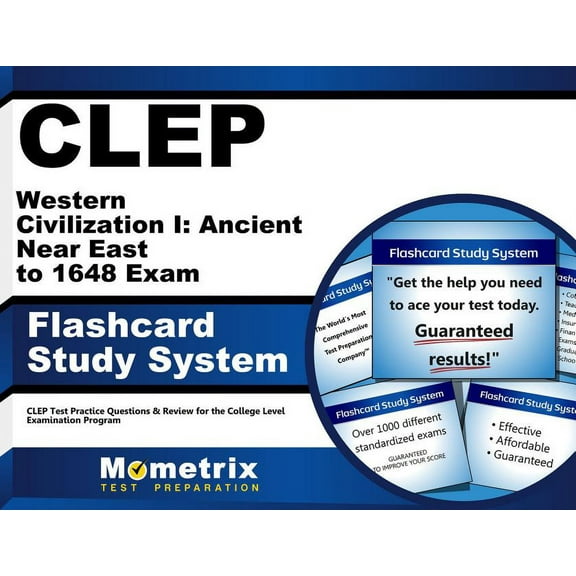CLEP Western Civilization I: Ancient Near East to 1648 Exam Flashcard Study System : CLEP Test Practice Questions & Review for the College Level Examination Program (Cards)