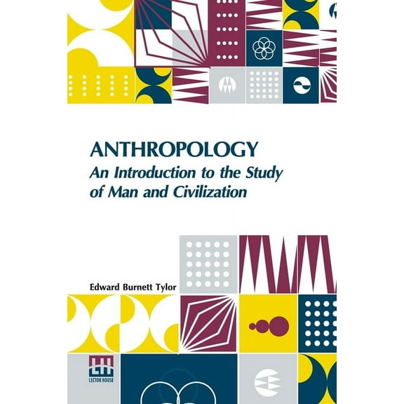 Anthropology: An Introduction To The Study Of Man And Civilization., (Paperback)