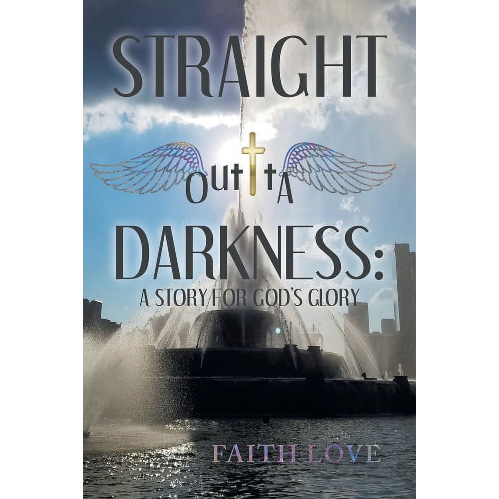 Straight Outta Darkness: A Story for God s Glory (Paperback)