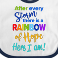 thumbnail image 4 of Inktastic After Every Storm, There is a Rainbow of Hope Here I Am Boys or Girls Baby Bib, 4 of 4