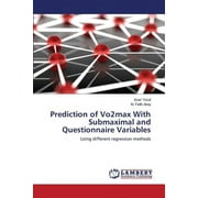 Prediction of Vo2max With Submaximal and Questionnaire Variables (Paperback)