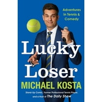 Pre-Owned Lucky Loser: Adventures in Tennis and Comedy (Hardcover) 0063418061 9780063418066
