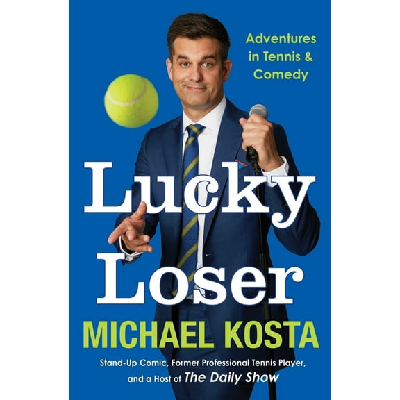 Pre-Owned Lucky Loser: Adventures in Tennis and Comedy (Hardcover) 0063418061 9780063418066