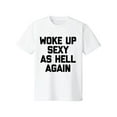 thumbnail image 1 of Pure cotton comfortable T-shirtWoke Up Sexy As Again T-Shirtfunny saying sarcastic T-Shirt, 1 of 6