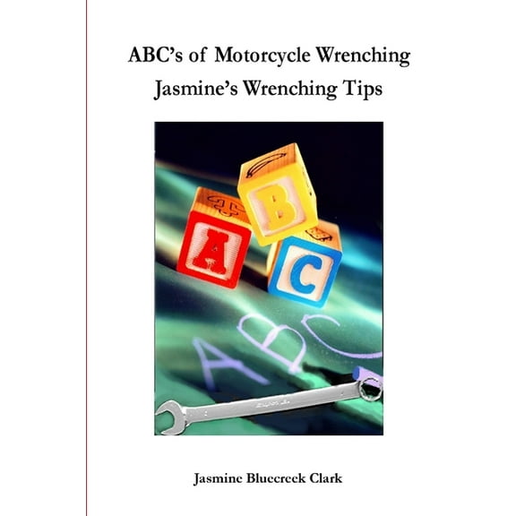 ABC's of Motorcycle Wrenching, (Paperback)