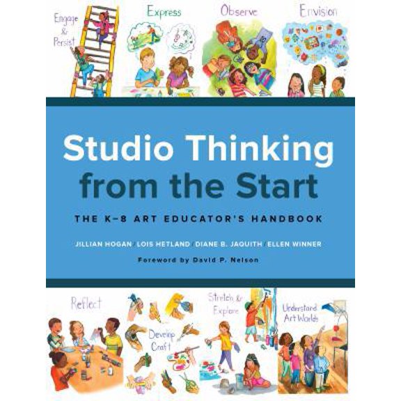 Pre-Owned Studio Thinking from the Start: The K-8 Art Educator's Handbook (Paperback) 0807759155 9780807759158