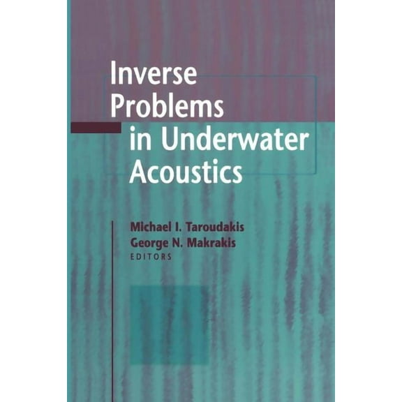 Inverse Problems in Underwater Acoustics, (Paperback)