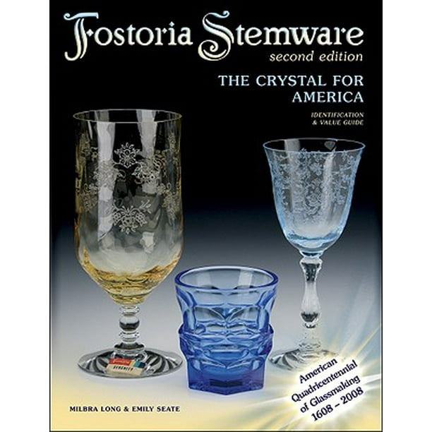 Identification & Value Guide Fostoria Stemware The Crystal for