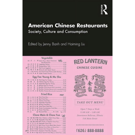 American Chinese Restaurants: Society, Culture and Consumption, (Paperback)