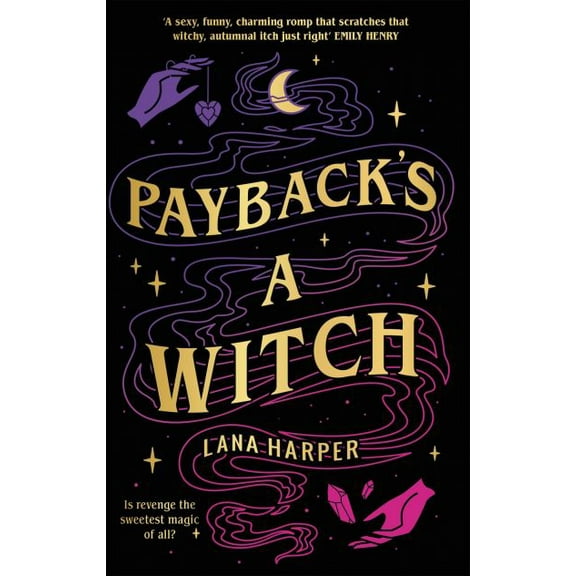 Pre-Owned Payback's a Witch: an absolutely spellbinding romcom (Paperback) 0349431604 9780349431604