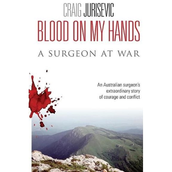 Collectible Blood on my hands: A surgeon at war (Paperback)