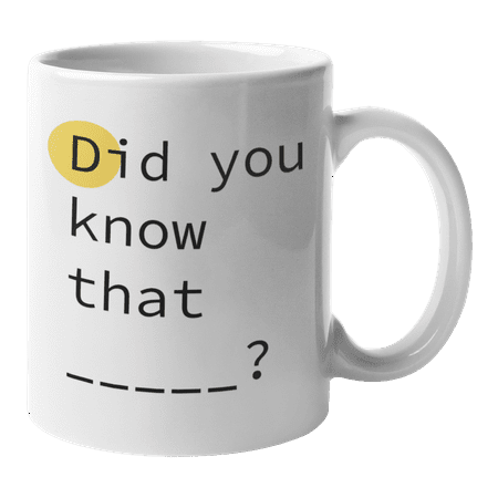

Enneagram Type 5 - Coffee and Tea Mug: Did you know that _____  (11oz)