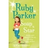 Ruby Parker: Soap Star, Used [Paperback]