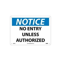National Marker No Entry Unless Authorized 10X14 .040 Aluminum Notice Sign N307AB