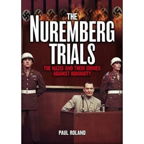 Pre-Owned Nuremberg Trials (Paperback) 1848374828 9781848374829