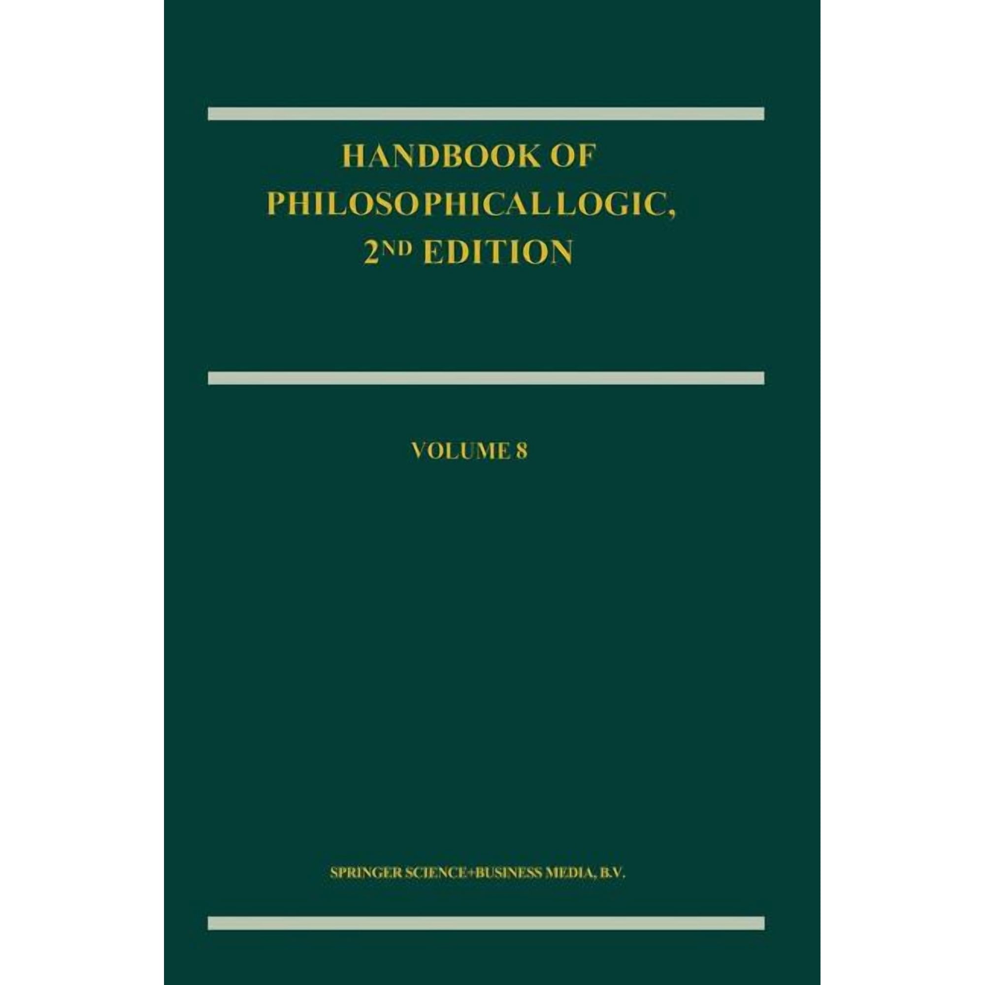 Handbook of Philosophical Logic Handbook of Philosophical Logic: Volume 8, Book 8, (Paperback)