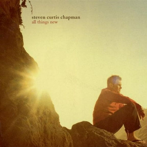Steven Curtis Chapman All New Things