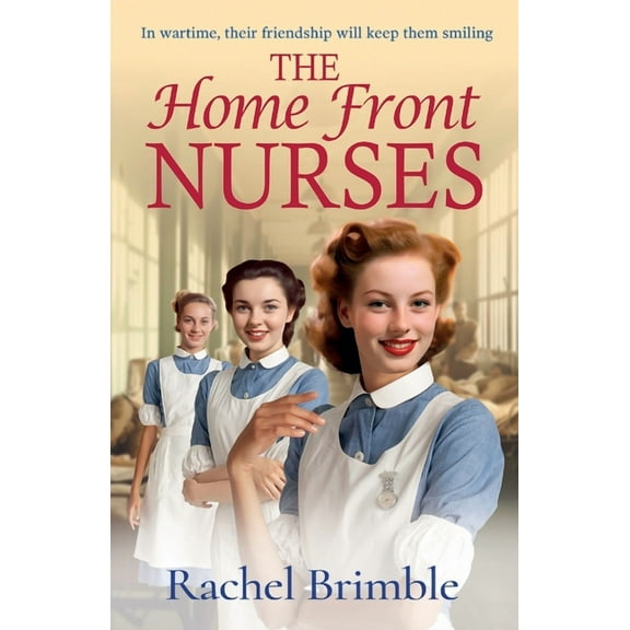 The Home Front Nurses, (Paperback)