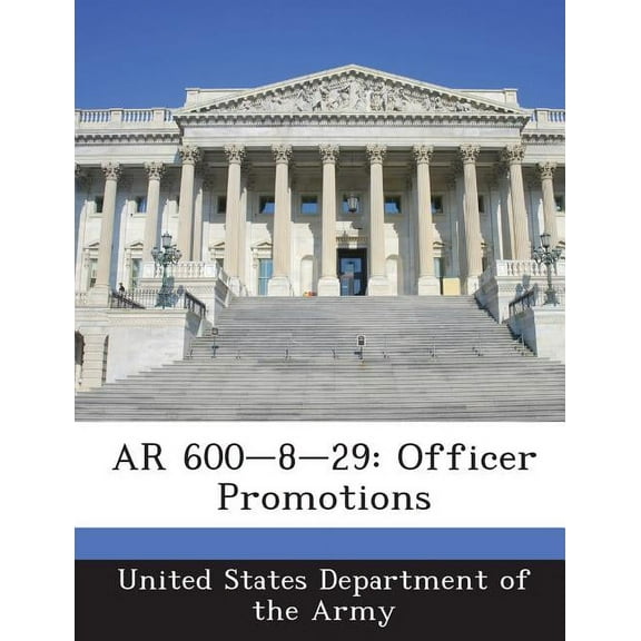 AR 600-8-29: Officer Promotions (Paperback)
