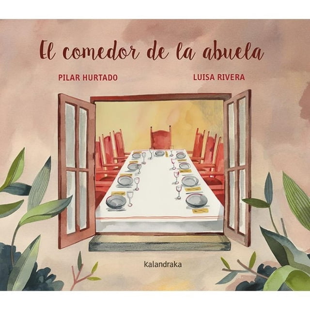 Libro El Comedor De La Abuela Tapa Dura, Autor Pilar Hurtado, Editorial Kalandraka