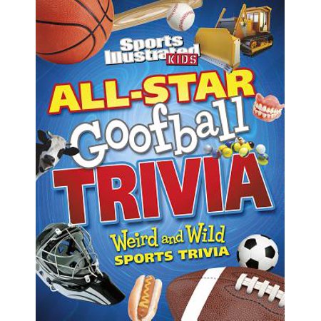 All-Star Goofball Trivia: Weird and Wild Sports Trivia (Paperback - Used) 1623707781 9781623707781