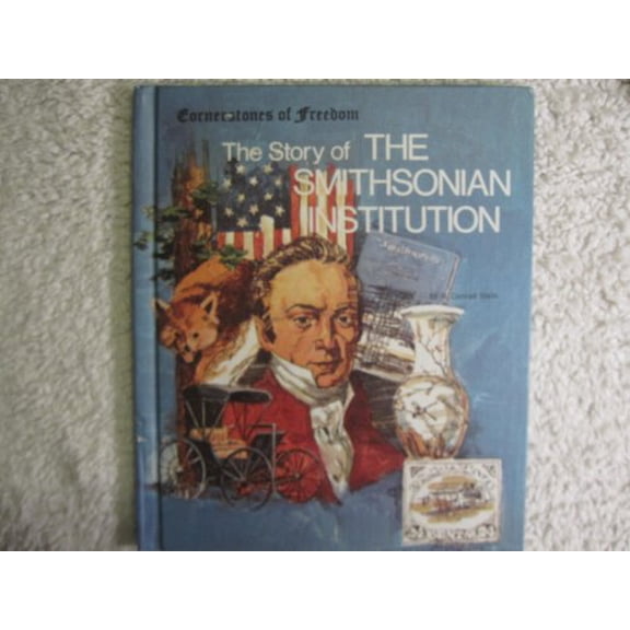 Pre-Owned The Story of the Smithsonian Institution (Hardcover) 0516046357 9780516046358