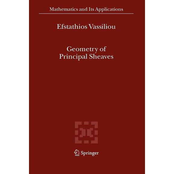 Mathematics and Its Applications Geometry of Principal Sheaves, Book 578, (Paperback)