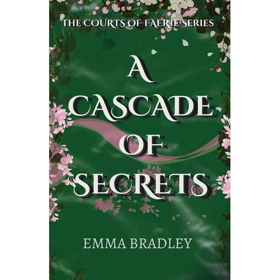 The Courts of Faerie A Cascade Of Secrets, Book 3, (Paperback)