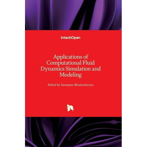 Applications of Computational Fluid Dynamics Simulation and Modeling (Hardcover)