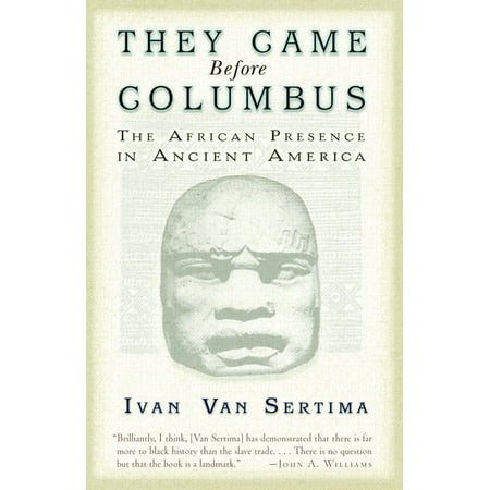 They Came Before Columbus : The African Presence in Ancient