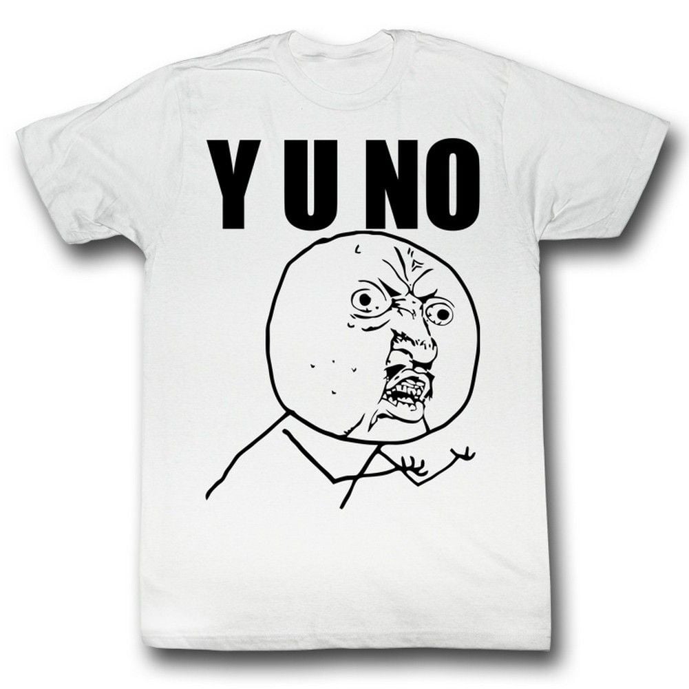 American Classics Y U No Guy Meme Trending Yuno Y U No Stick Figure Guy Adult T Shirt 3x