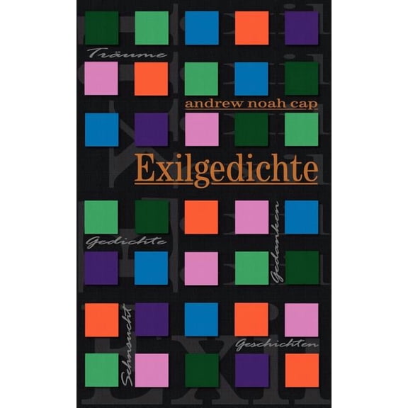 Exilgedichte: Gedichte, Träume und Gedanken, (Paperback)