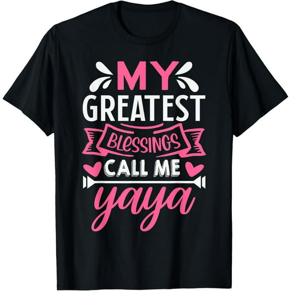 My Greatest Blessings Call Me Yaya Grandma T-Shirt