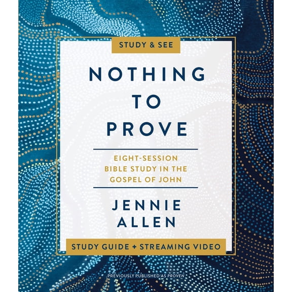 Pre-Owned Nothing to Prove Bible Study Guide Plus Streaming Video: Eight-Session Bible Study in the Gospel of John (Paperback) 0310141958 9780310141952