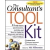 The Consultant's Toolkit: 45 High-Impact Questionnaires, Activities, and How-To Guides for Diagnosing and Solving Client, (Paperback)