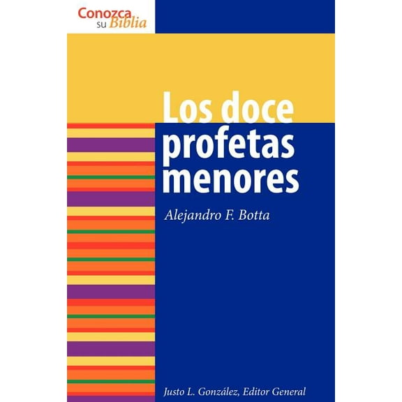 Conozca su Biblia Los Doce Profetas Menores: The Twelve Minor Prophets, (Paperback)