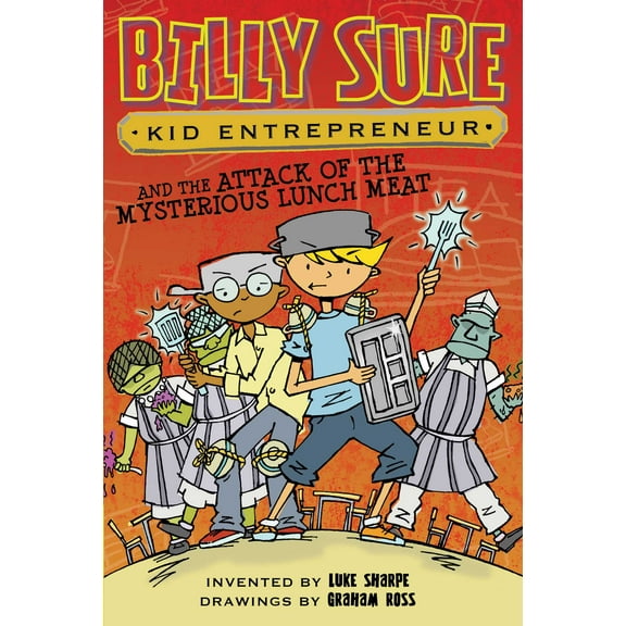 Billy Sure Kid Entrepreneur: Billy Sure Kid Entrepreneur and the Attack of the Mysterious Lunch Meat (Series #12) (Paperback)