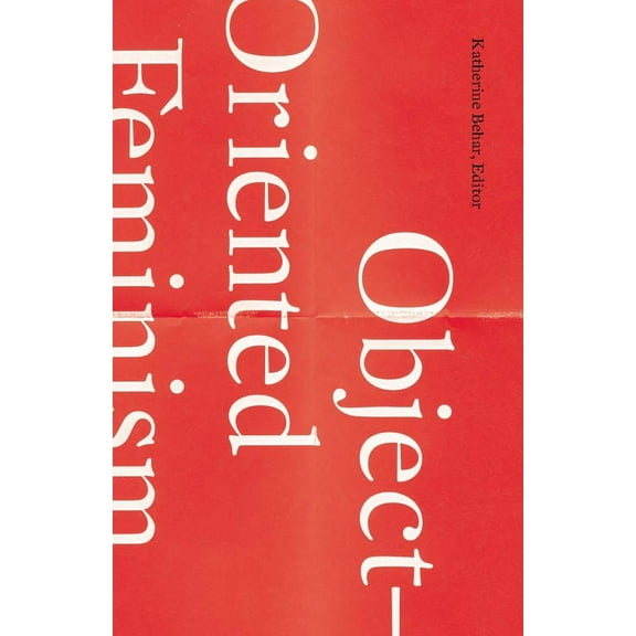 Object-Oriented Feminism (Paperback)