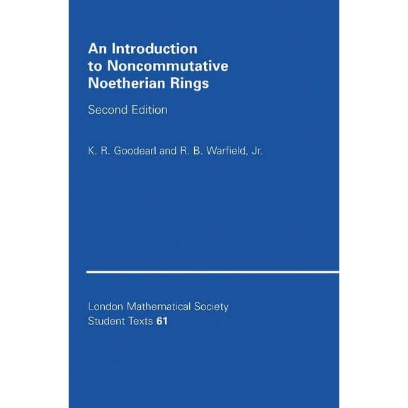 London Mathematical Society Student Text An Introduction to Noncommutative Noetherian Rings, Book 61, (Paperback)