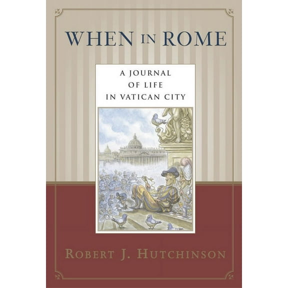 When in Rome : A Journal of Life in Vatican City - Paperback